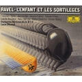 Lorin Maazel - Ravel L'enfant Et Les Srtilegs Lorin Maazel - Ravel L'enfant Et Les Srtilegs